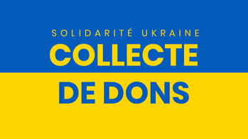 COLLECTE DE DONS - UKRAINE